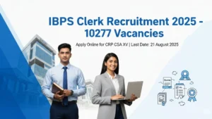 IBPS Clerk Recruitment 2025 banner – CRP CSA XV notification for 10277 vacancies, apply online before 21 August